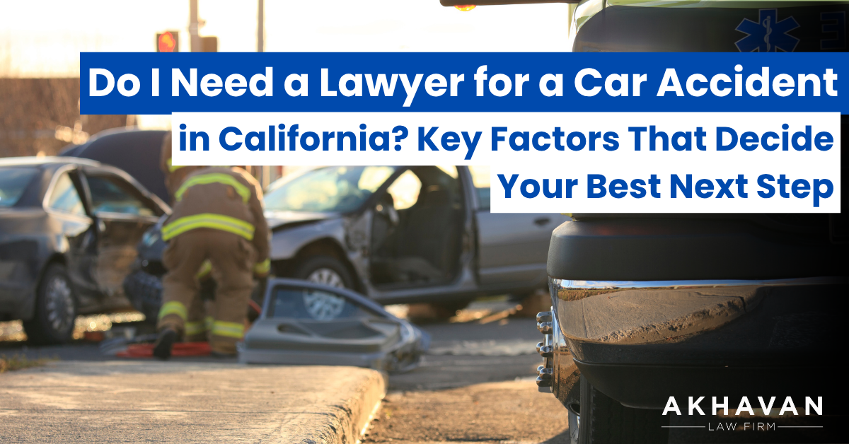 do i need a lawyer for a car accident in california