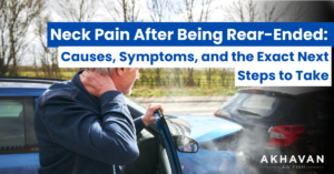 Neck Pain After Being Rear-Ended: Causes, Symptoms, and the Exact Next Steps to Take