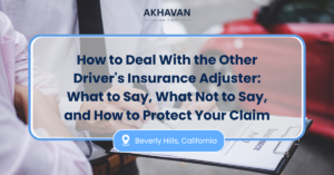 How to Deal With the Other Driver’s Insurance Adjuster: What to Say, What Not to Say, and How to Protect Your Claim