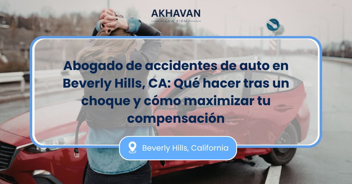 Abogado de accidentes de auto Beverly Hills
