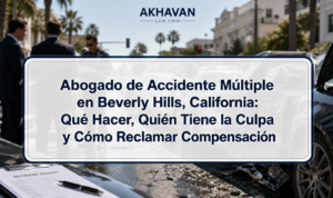 Abogado de Accidente Múltiple en Beverly Hills, California: Qué Hacer, Quién Tiene la Culpa y Cómo Reclamar Compensación