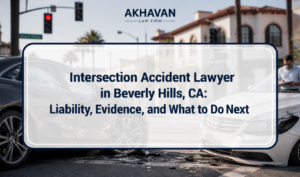 Intersection Accident Lawyer in Beverly Hills, CA: Liability, Evidence, and What to Do Next